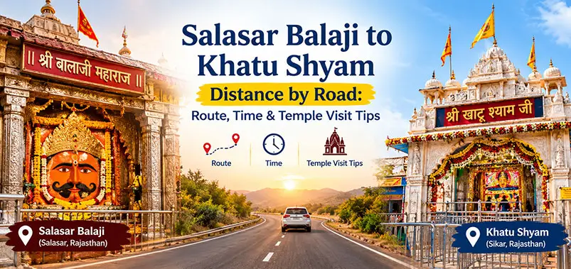 Salasar Balaji to Khatu Shyam by Road: Route & Tips