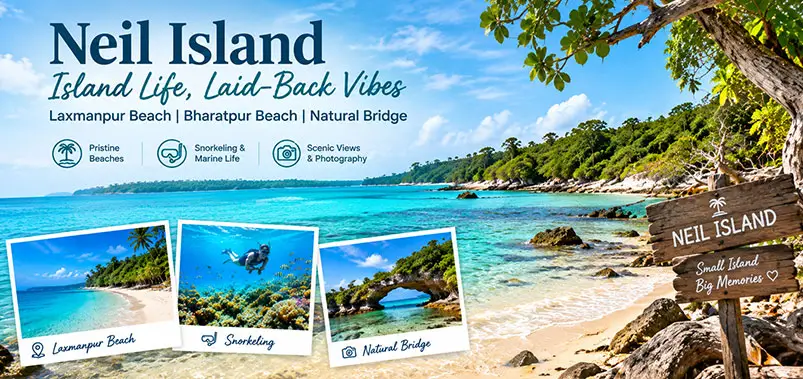 Neil Island, Port Blair and Day Trips